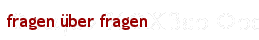Fragen �ber Fragen